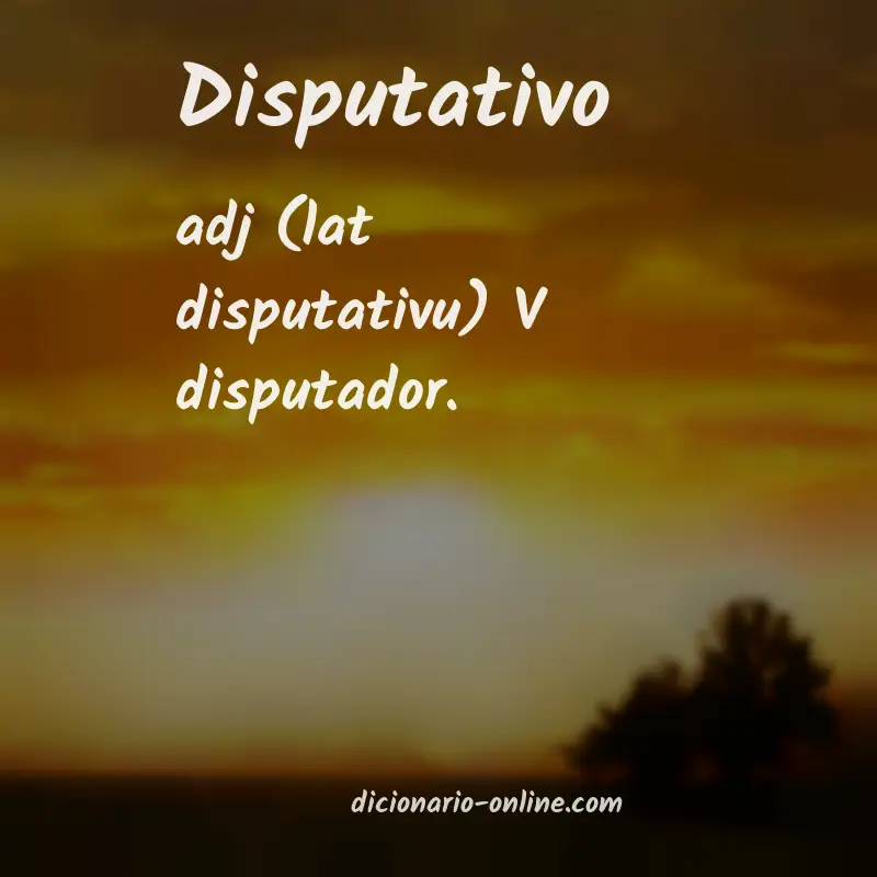 Significado de disputativo