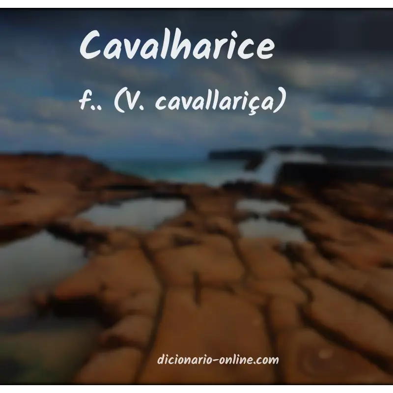 Significado de cavalharice