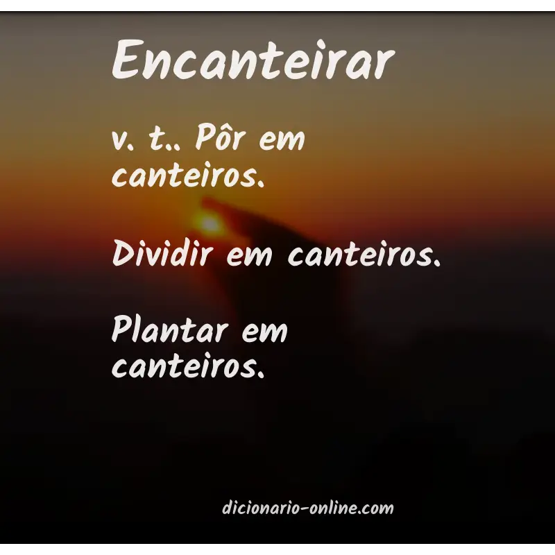 Significado de encanteirar