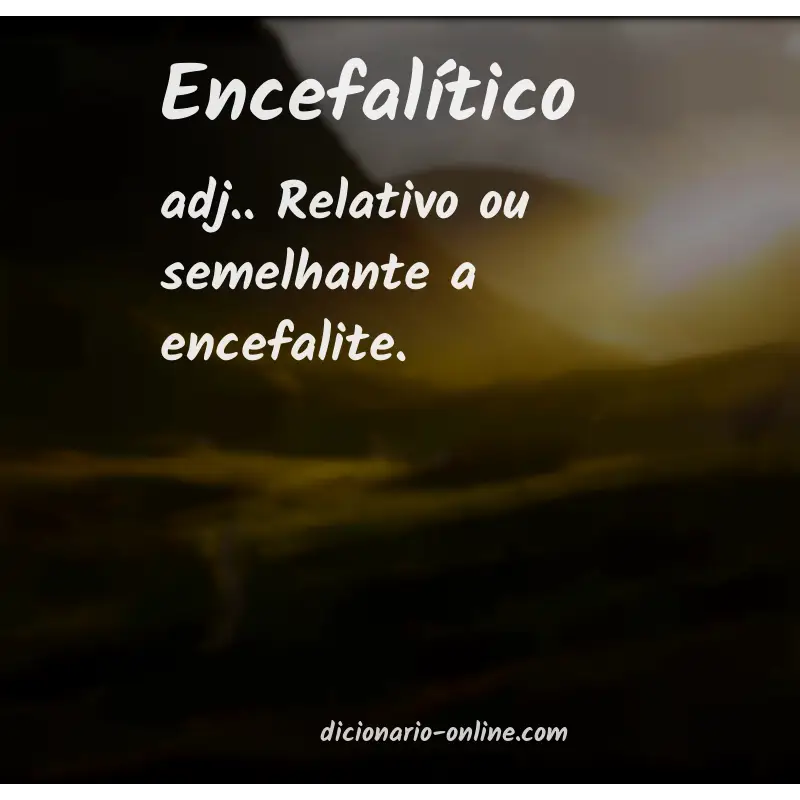 Significado de encefalítico