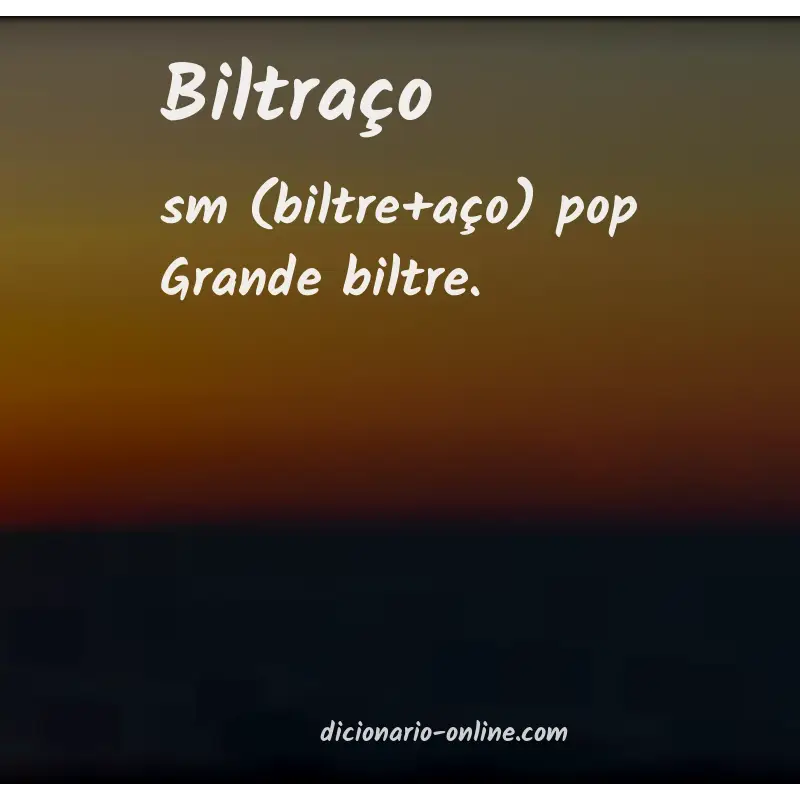 Significado de biltraço