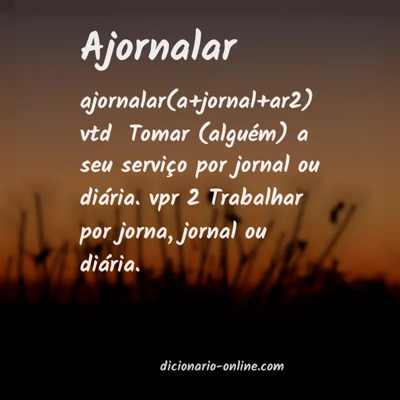 Significado de ajornalar