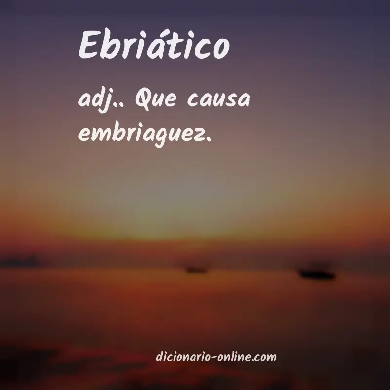 Significado de ebriático