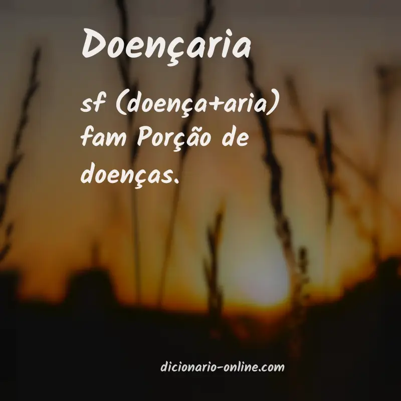 Significado de doençaria