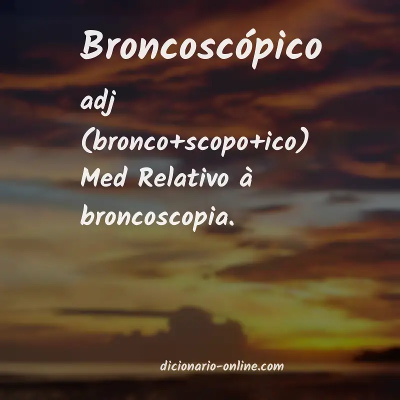 Significado de broncoscópico