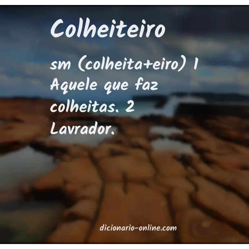 Significado de colheiteiro