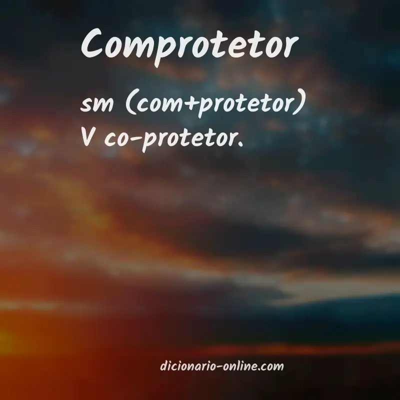 Significado de comprotetor