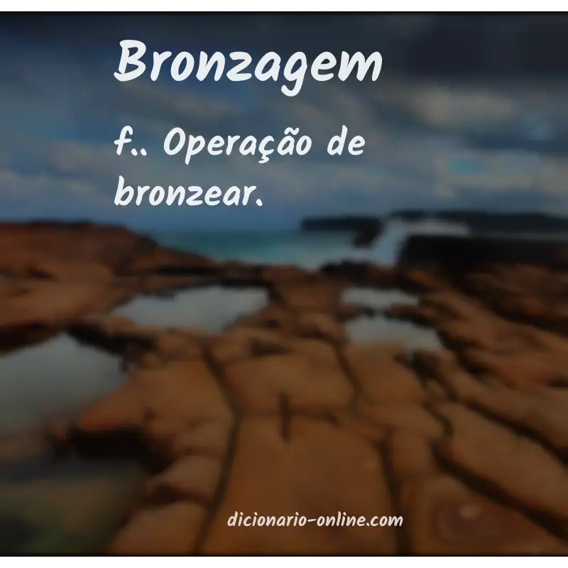 Significado de bronzagem