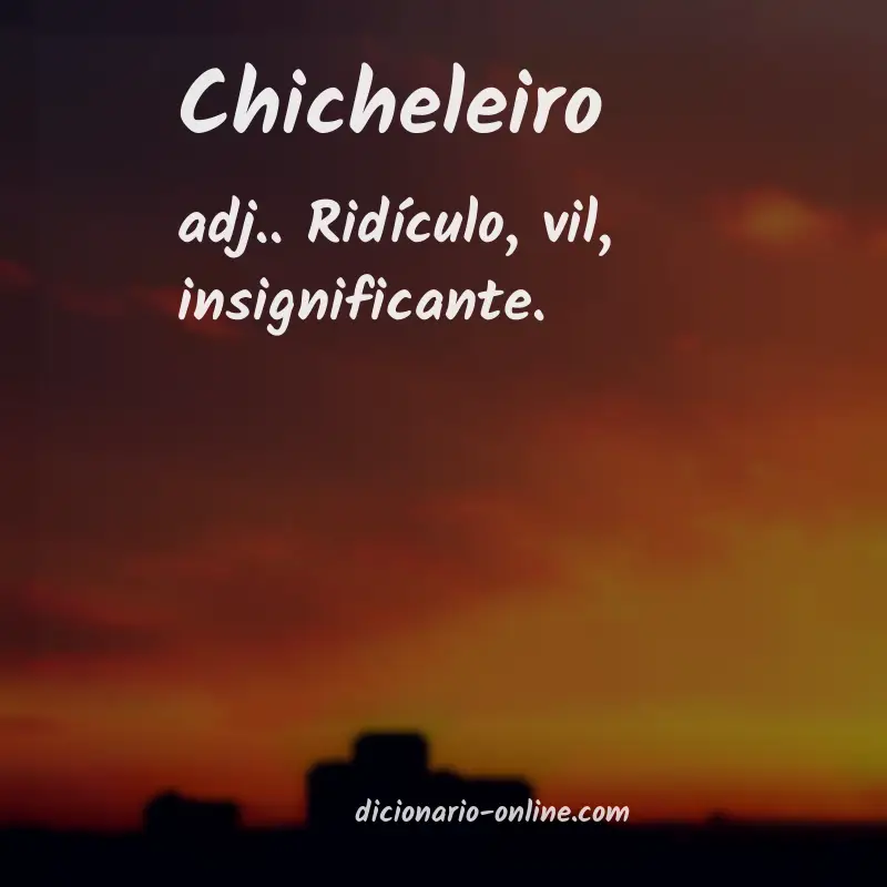Significado de chicheleiro
