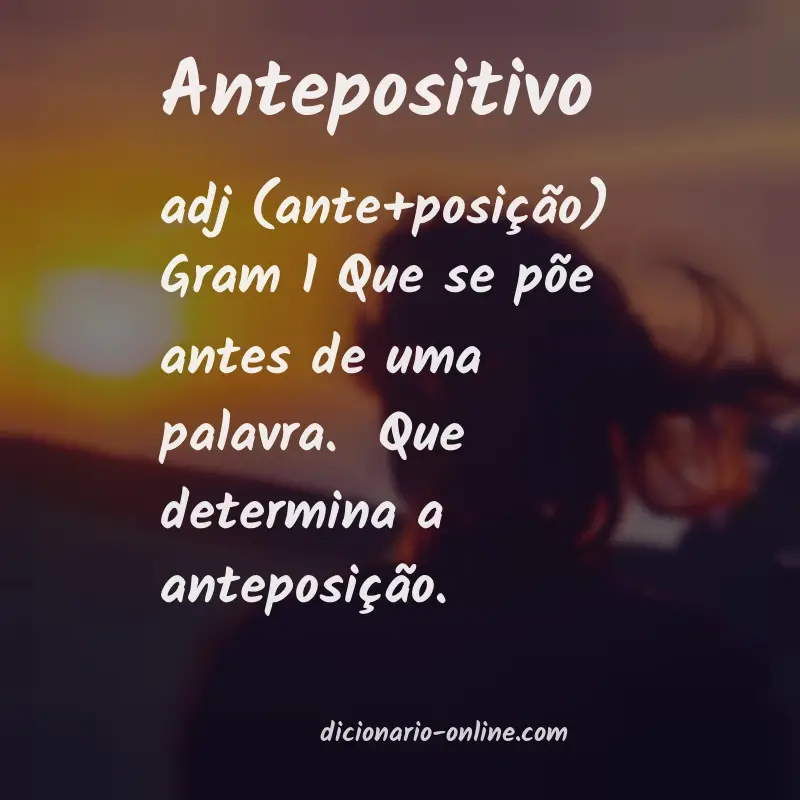 Significado de antepositivo