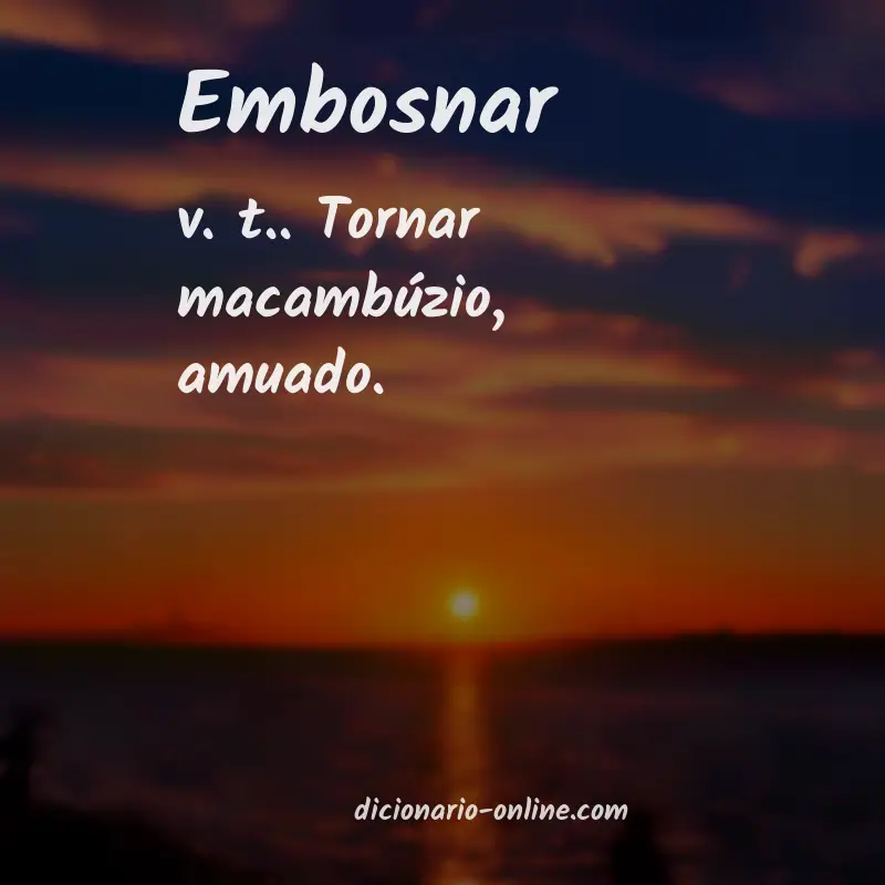 Significado de embosnar