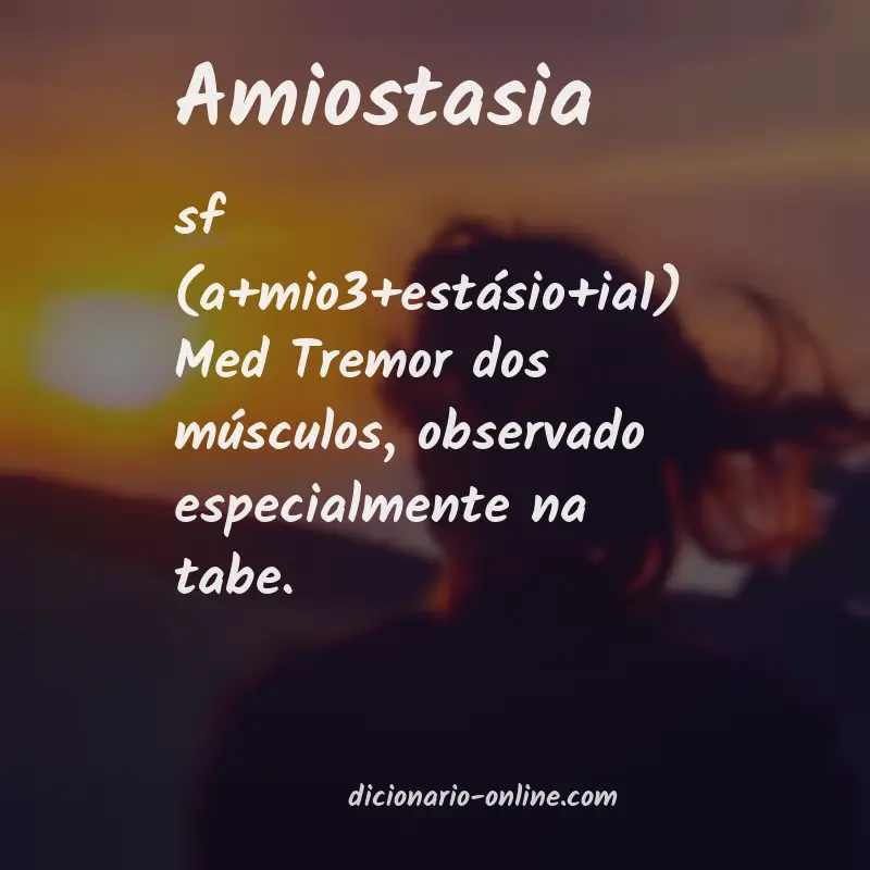 Significado de amiostasia