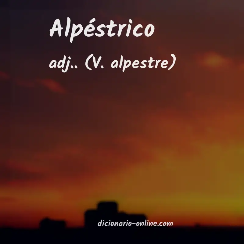 Significado de alpéstrico