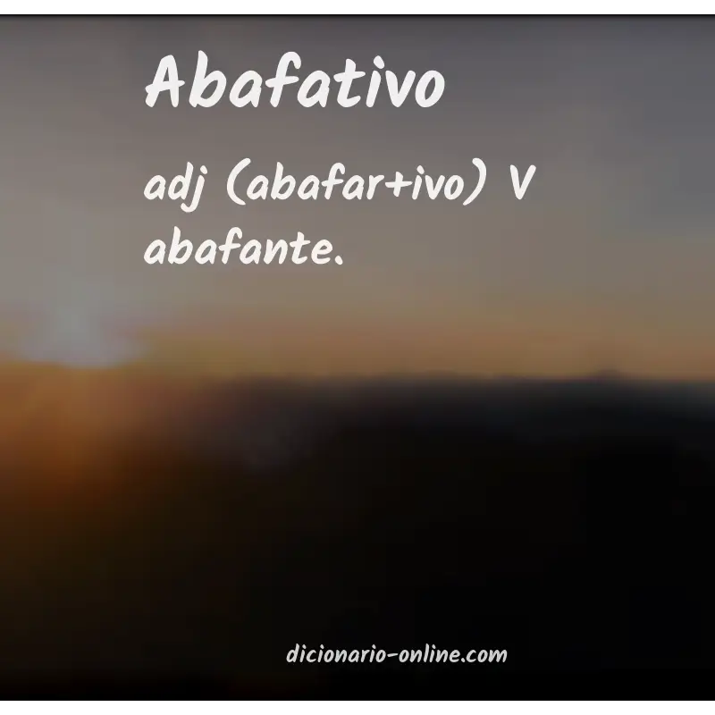 Significado de abafativo
