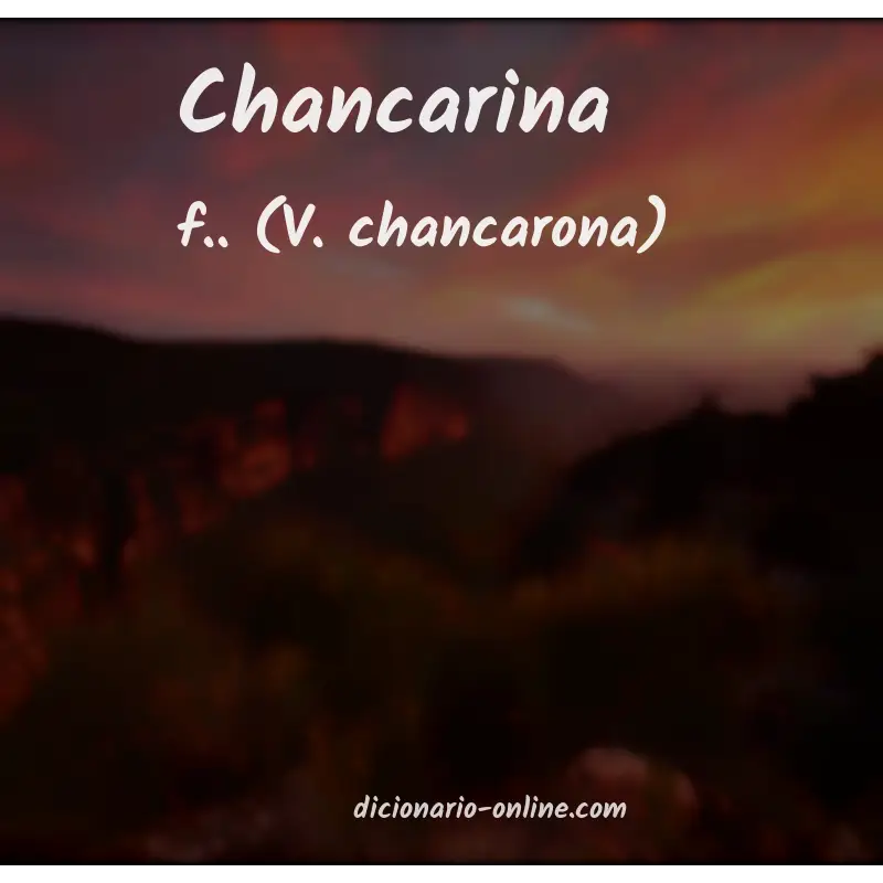 Significado de chancarina