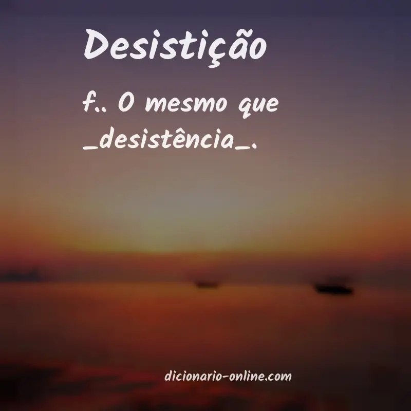 Significado de desistição