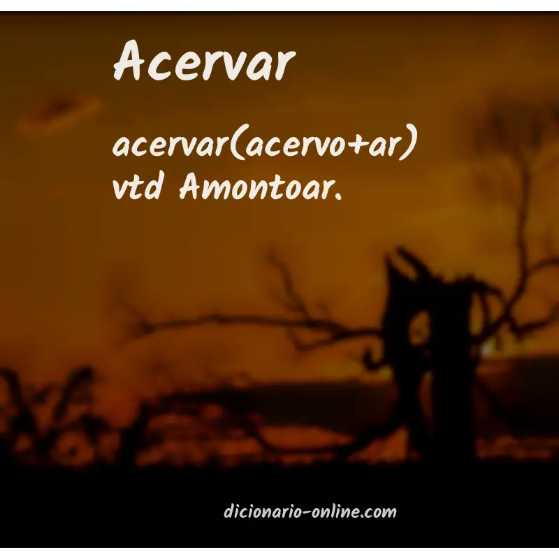 Significado de acervar