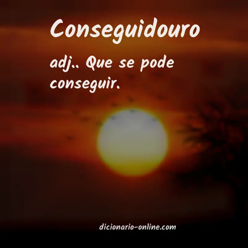 Significado de conseguidouro