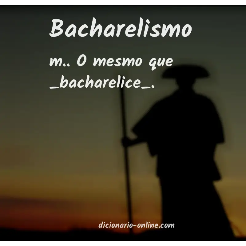 Significado de bacharelismo