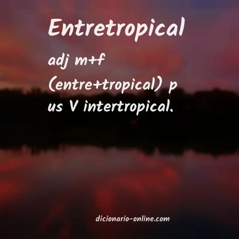 Significado de entretropical