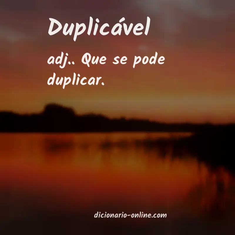 Significado de duplicável