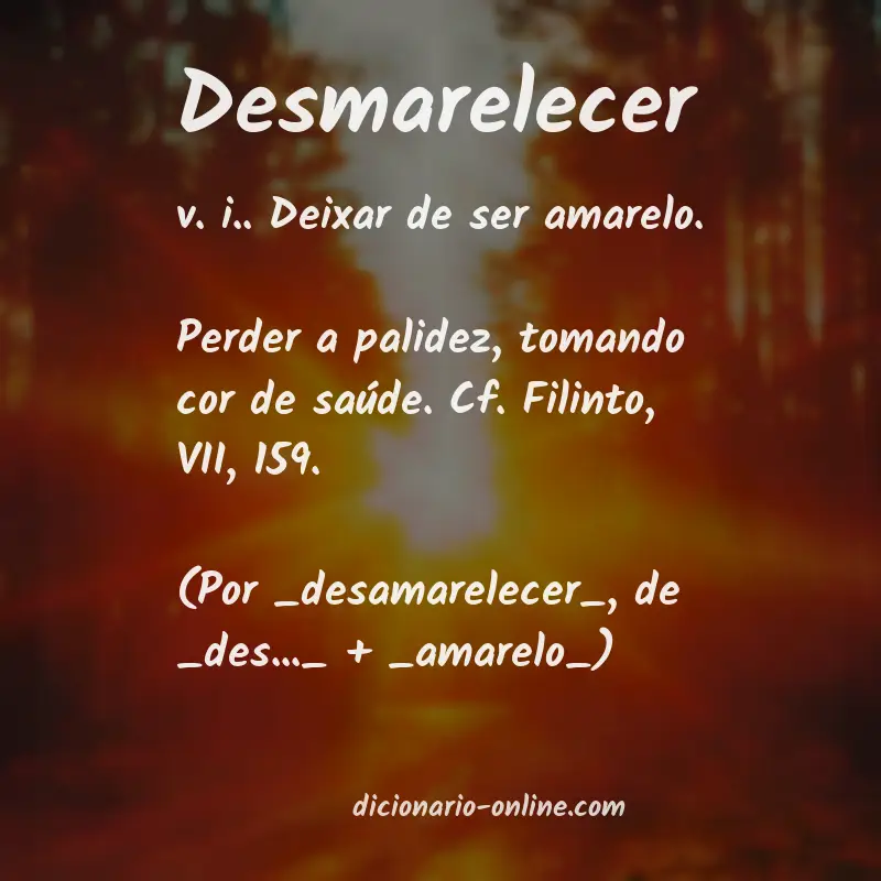 Significado de desmarelecer