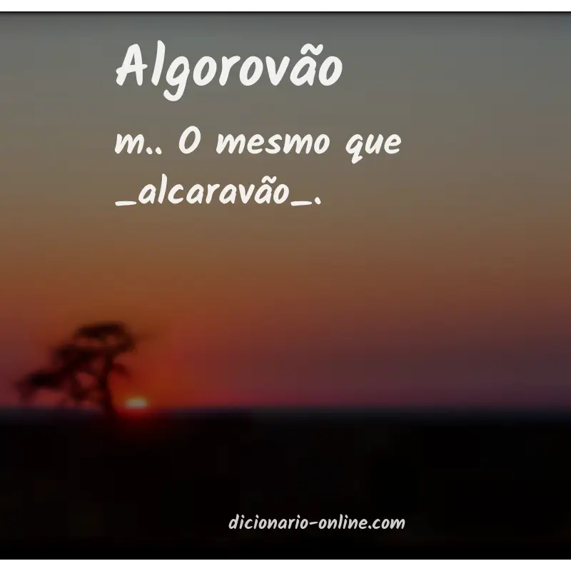 Significado de algorovão