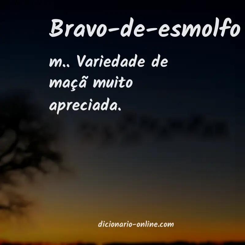 Significado de bravo-de-esmolfo