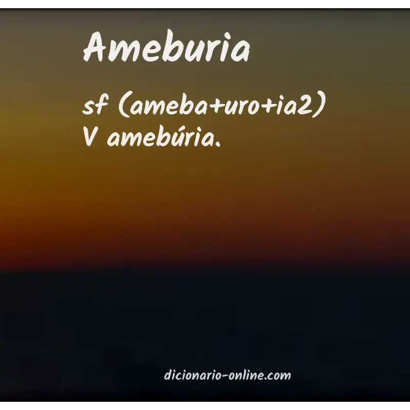 Significado de ameburia