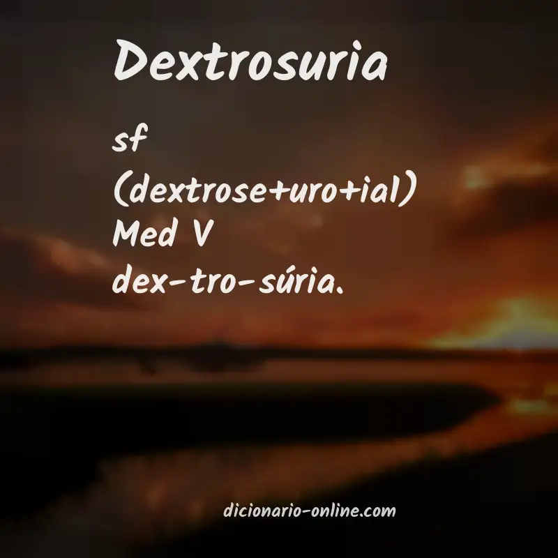 Significado de dextrosuria