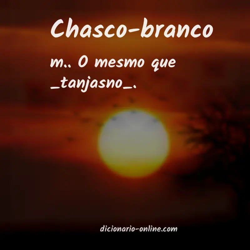 Significado de chasco-branco