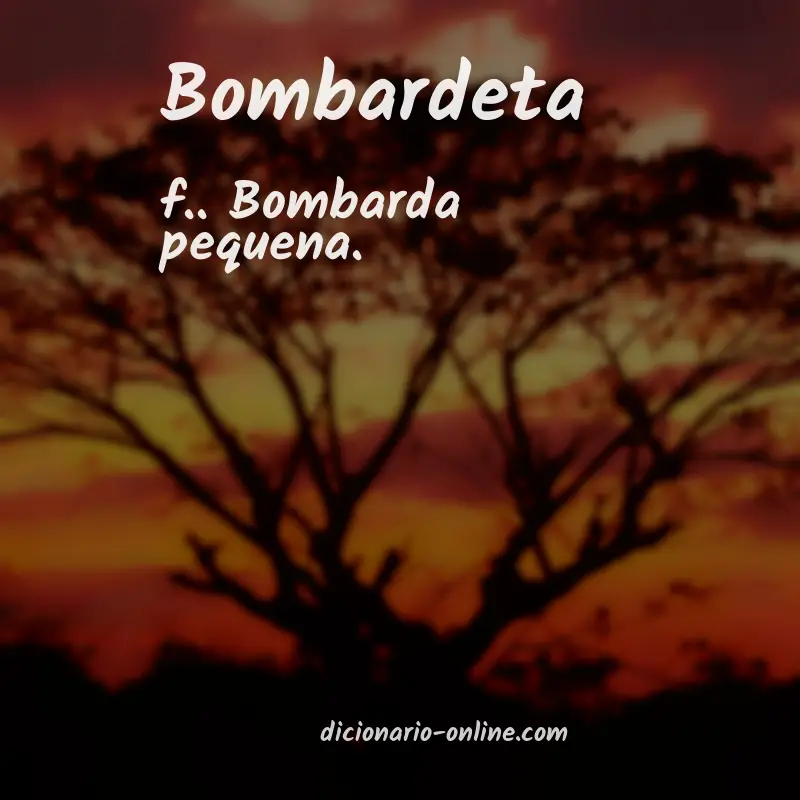 Significado de bombardeta
