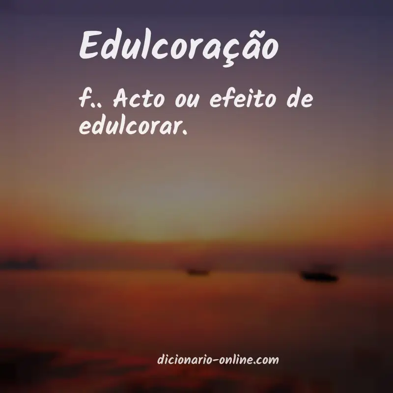 Significado de edulcoração