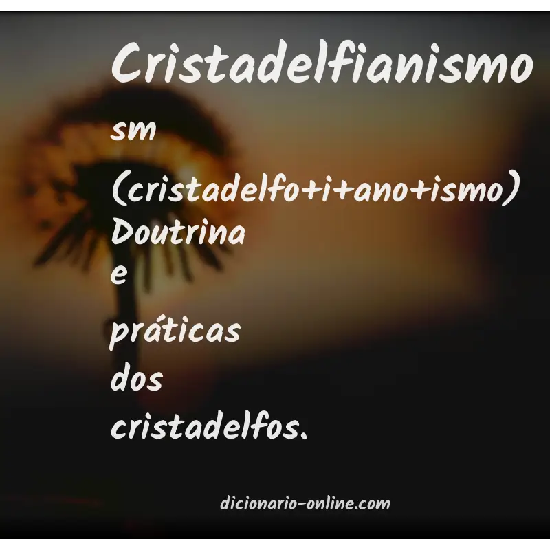 Significado de cristadelfianismo