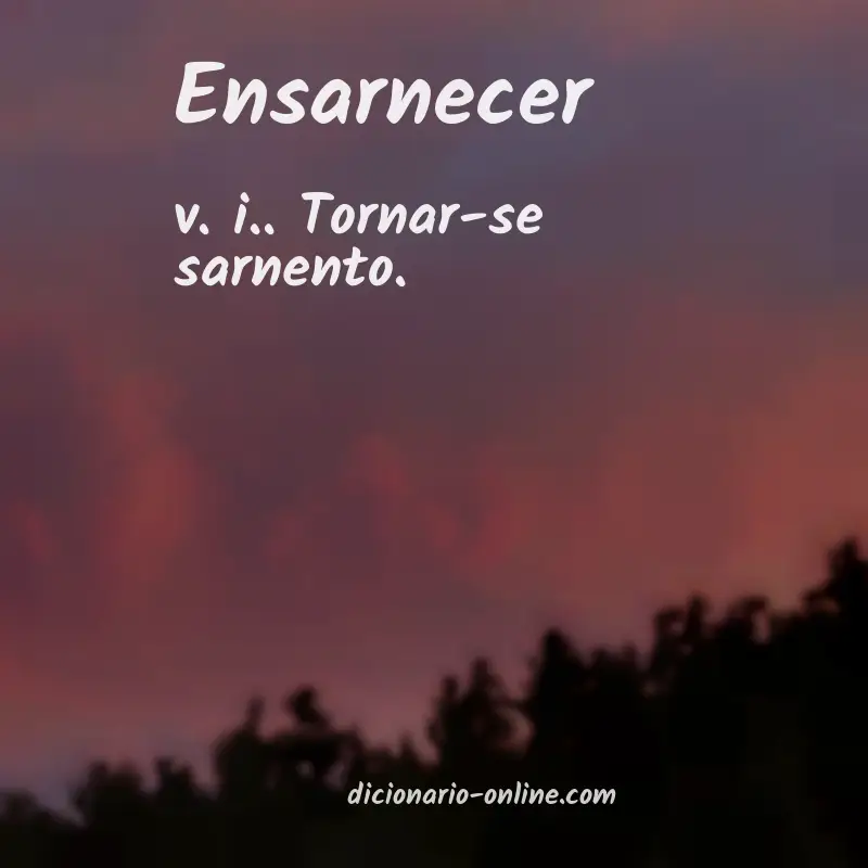 Significado de ensarnecer