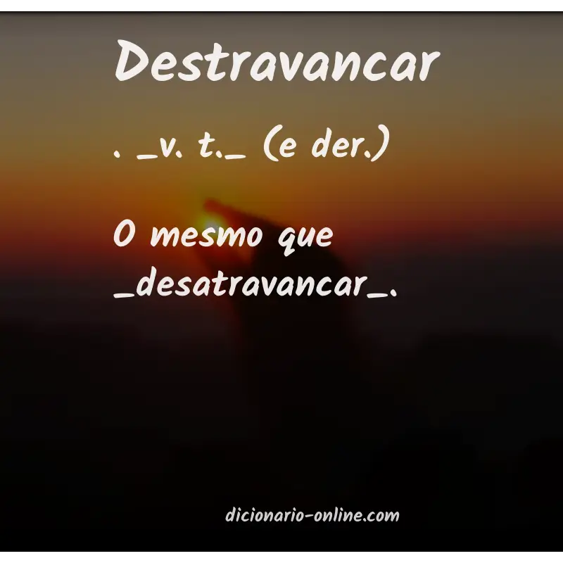 Significado de destravancar