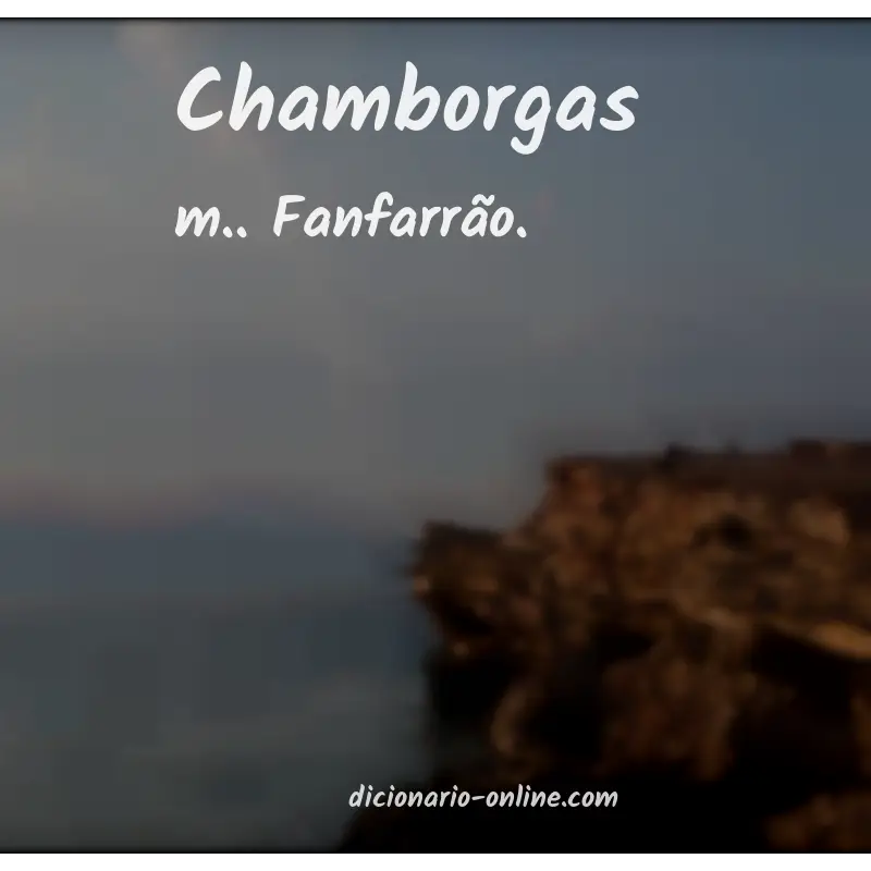 Significado de chamborgas