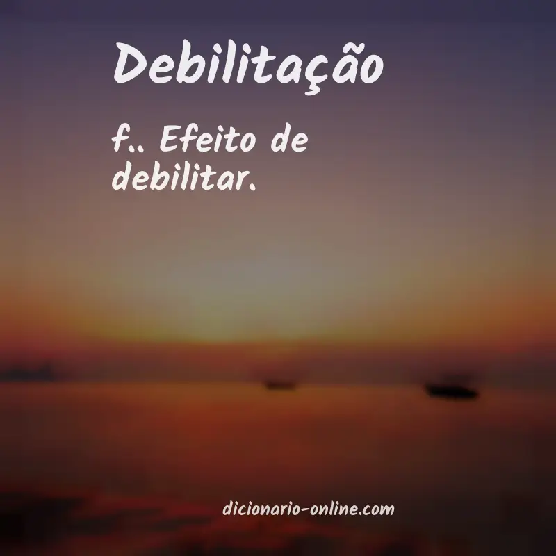 Significado de debilitação