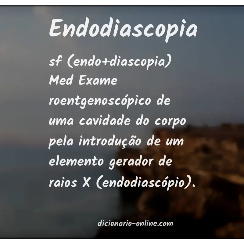 Significado de endodiascopia