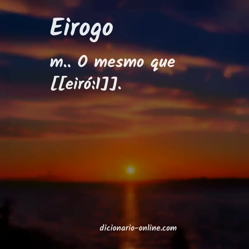 Significado de eirogo