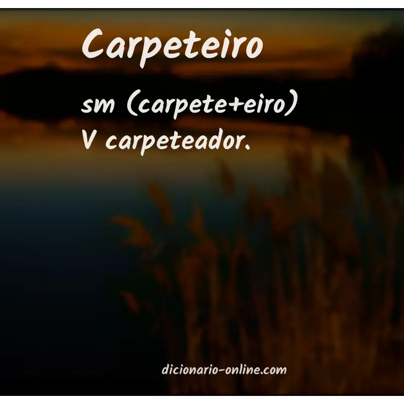 Significado de carpeteiro
