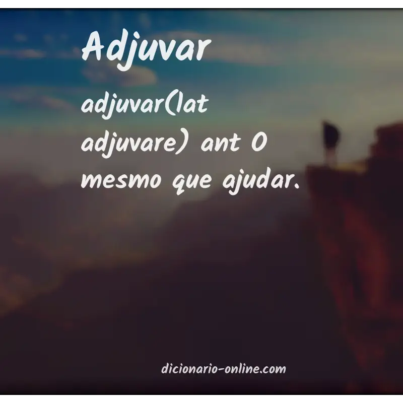 Significado de adjuvar