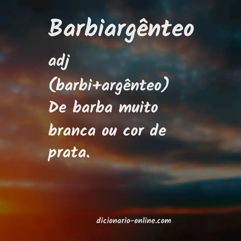 Significado de barbiargênteo
