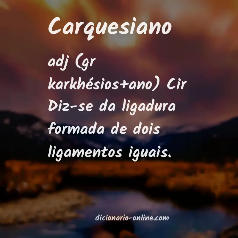 Significado de carquesiano