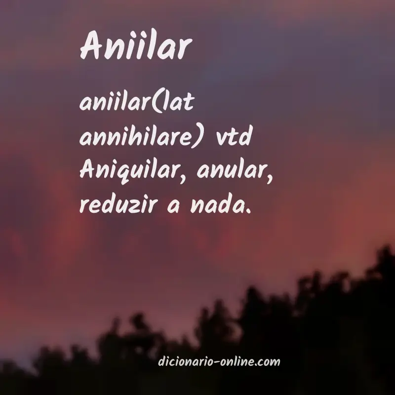Significado de aniilar