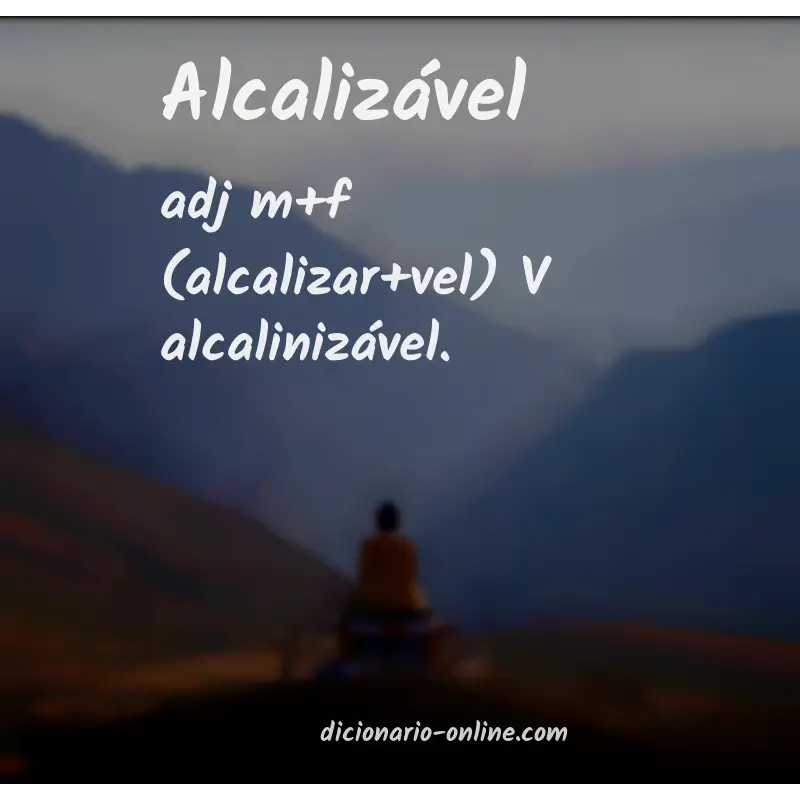 Significado de alcalizável