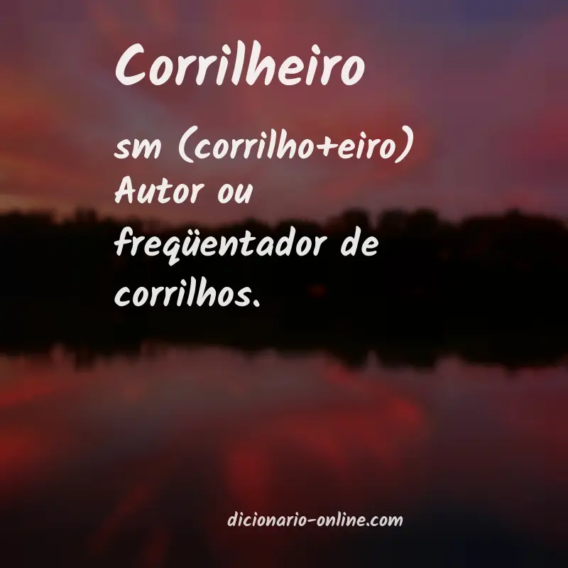 Significado de corrilheiro