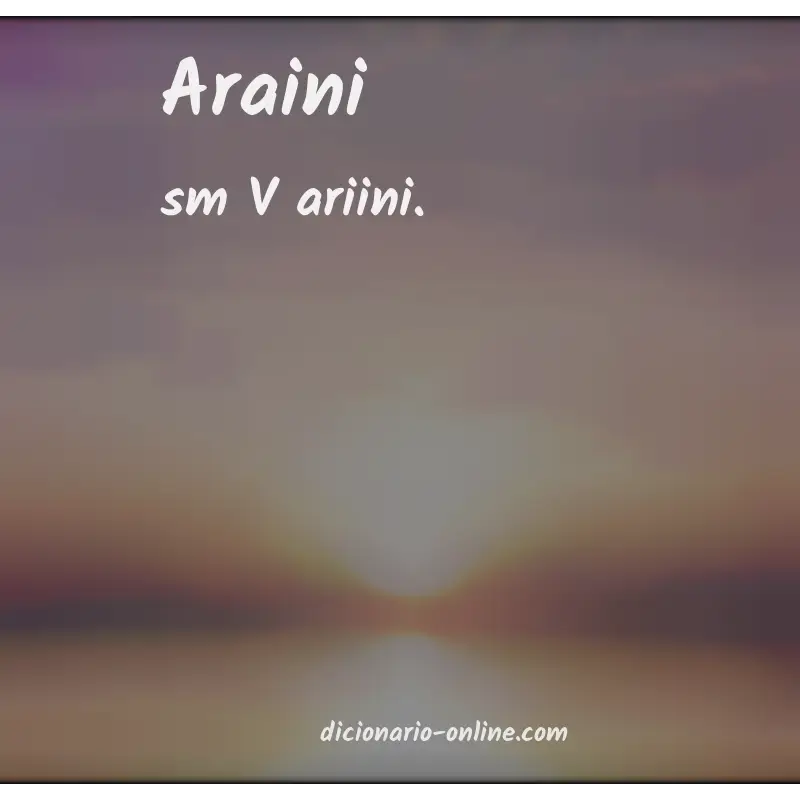 Significado de araini