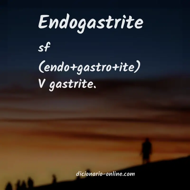 Significado de endogastrite