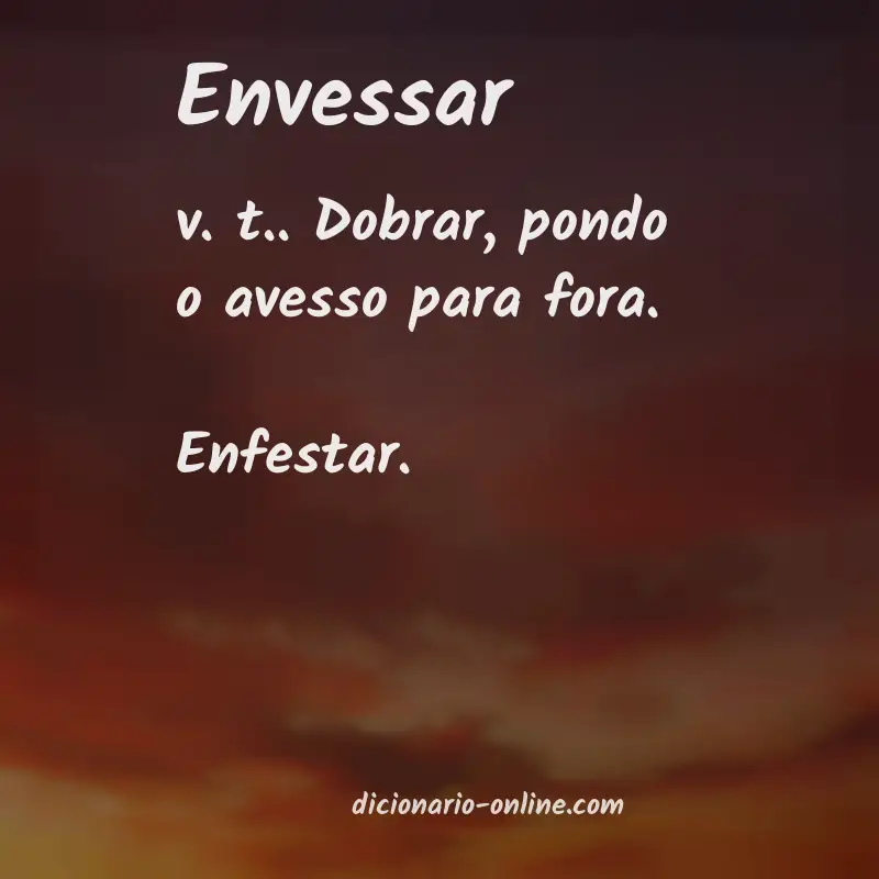 Significado de envessar